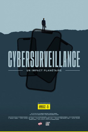 Cybersurveillance, un impact planétaire Cybersurveillance, un impact planétaire
