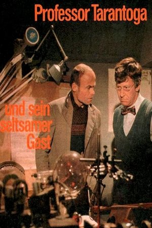 Professor Tarantoga und sein seltsamer Gast Professor Tarantoga und sein seltsamer Gast