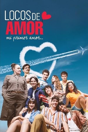 Locos de amor, mi primer amor Locos de amor, mi primer amor