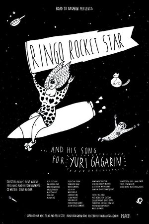 Ringo Rocket Star and His Song for Yuri Gagarin Ringo Rocket Star and His Song for Yuri Gagarin