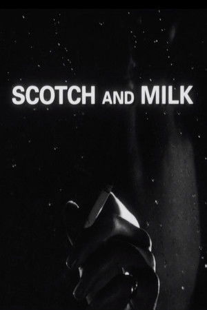 Scotch and Milk Scotch and Milk