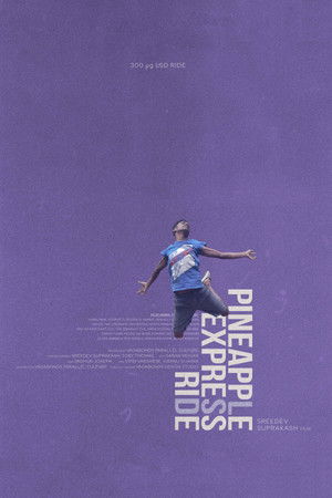 Pineapple Express Ride Pineapple Express Ride