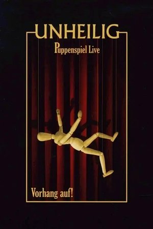 Unheilig: Puppenspiel Live - Vorhang auf! Unheilig: Puppenspiel Live - Vorhang auf!