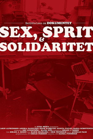 Dokumentet – sex, sprit och solidaritet Dokumentet – sex, sprit och solidaritet