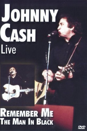 Johnny Cash Live Remember Me The Man In Black Johnny Cash Live Remember Me The Man In Black