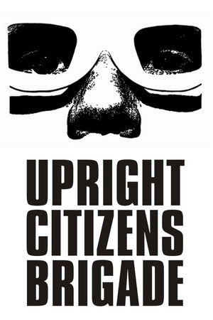 Upright Citizens Brigade Upright Citizens Brigade