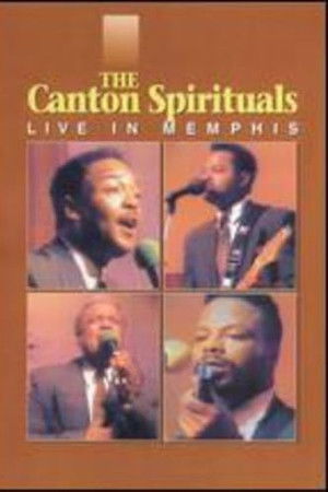The Canton Spirituals: Live in Memphis The Canton Spirituals: Live in Memphis