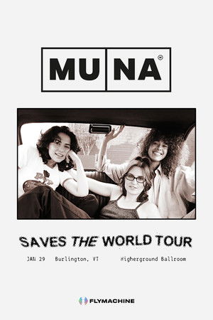MUNA: Saves the World Tour - Live in Vermont MUNA: Saves the World Tour - Live in Vermont