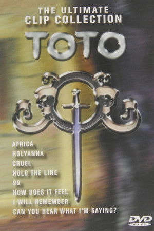 Toto: The Ultimate Clip Collection Toto: The Ultimate Clip Collection