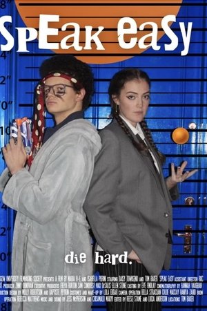 Speak Easy, Die Hard