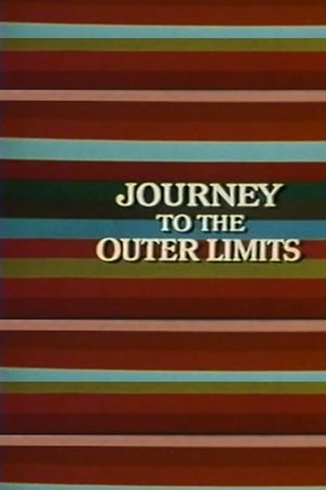 Journey to the Outer Limits Journey to the Outer Limits