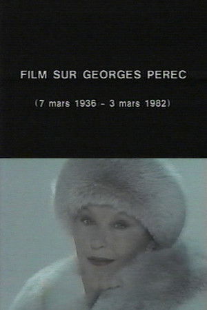 Film sur Georges Perec Film sur Georges Perec