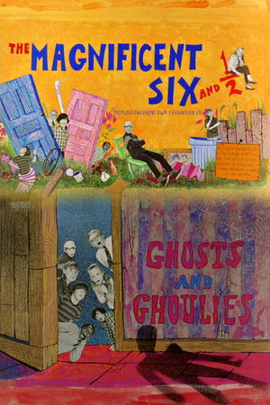 The Magnificent Six and ½: Ghosts and Ghoulies The Magnificent Six and ½: Ghosts and Ghoulies
