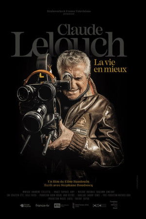 Claude Lelouch,  la vie en mieux