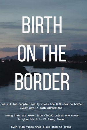 Birth on the border Birth on the border