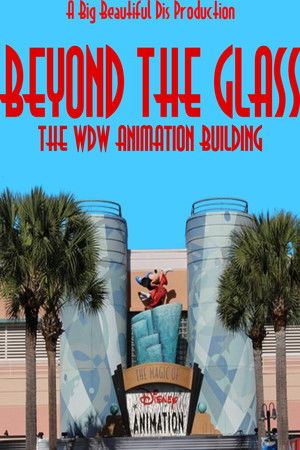 Beyond The Glass: The WDW Animation Building Beyond The Glass: The WDW Animation Building
