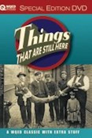 Things That are Still Here