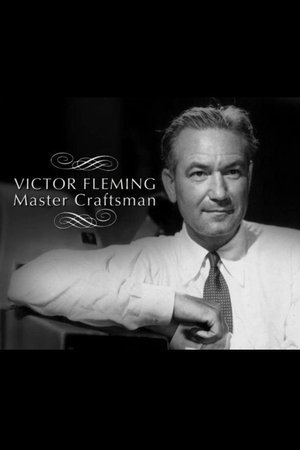 Victor Fleming: Master Craftsman Victor Fleming: Master Craftsman