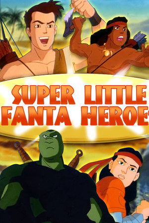 Super Little Fanta Heroes Super Little Fanta Heroes