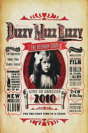 Dizzy Mizz Lizzy: The Reunion Tour - Live in Concert 2010 Dizzy Mizz Lizzy: The Reunion Tour - Live in Concert 2010