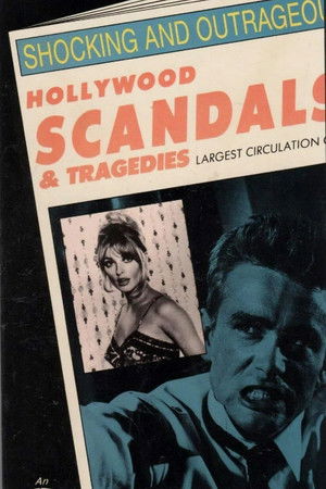 Hollywood Scandals and Tragedies Hollywood Scandals and Tragedies