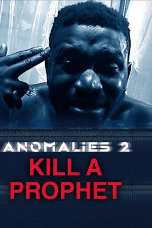 Anomalies 2: Kill a Prophet
