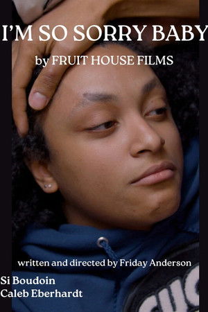 I’m So Sorry Baby I’m So Sorry Baby