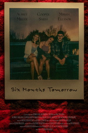 Six Months Tomorrow Six Months Tomorrow