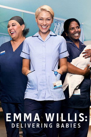 Emma Willis: Delivering Babies Emma Willis: Delivering Babies