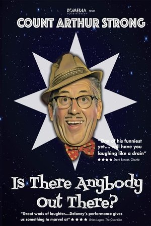 Count Arthur Strong Is There Anybody Out There? Count Arthur Strong Is There Anybody Out There?