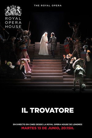 Royal Opera House: Il Trovatore Royal Opera House: Il Trovatore