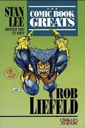 The Comic Book Greats: Rob Liefeld The Comic Book Greats: Rob Liefeld