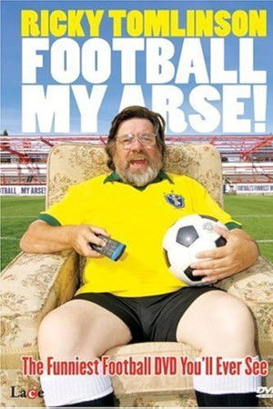 Ricky Tomlinson: Football My Arse Ricky Tomlinson: Football My Arse