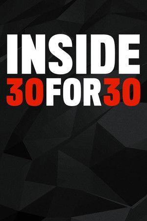 Inside 30 for 30 Inside 30 for 30