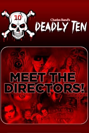 Deadly Ten: Meet the Directors Deadly Ten: Meet the Directors