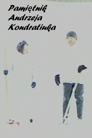 The Diary of Andrzej Kondratiuk The Diary of Andrzej Kondratiuk