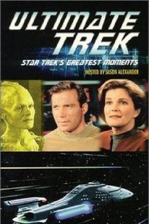 Ultimate Trek: Star Trek's Greatest Moments Ultimate Trek: Star Trek's Greatest Moments