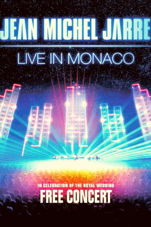 Jean-Michel Jarre - Live In Monaco Jean-Michel Jarre - Live In Monaco