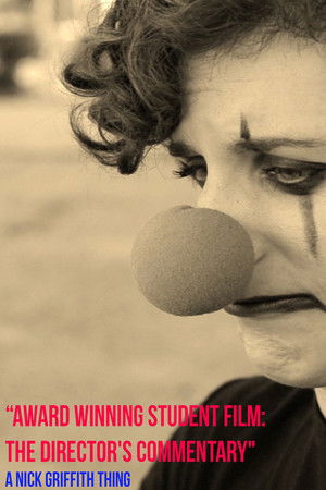 Award Winning Student Film: The Director's Commentary Award Winning Student Film: The Director's Commentary