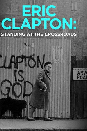 Eric Clapton: Standing at the Crossroads Eric Clapton: Standing at the Crossroads