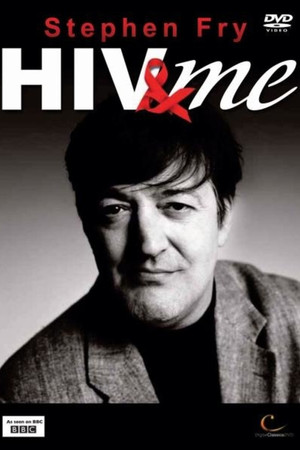 Stephen Fry: HIV & Me Stephen Fry: HIV & Me