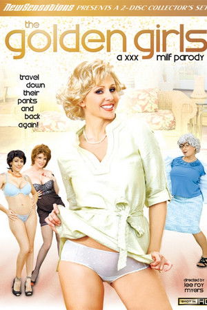 The Golden Girls: A XXX MILF Parody The Golden Girls: A XXX MILF Parody