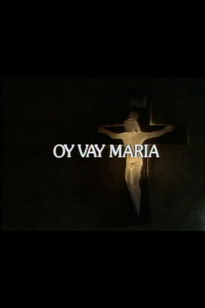 Oy Vay Maria Oy Vay Maria