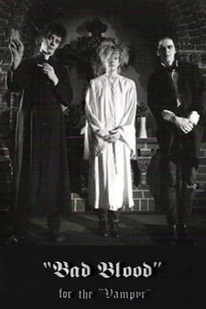 Bad Blood for the Vampyr Bad Blood for the Vampyr