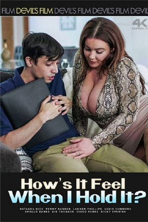 How's It Feel When I Hold It? How's It Feel When I Hold It?