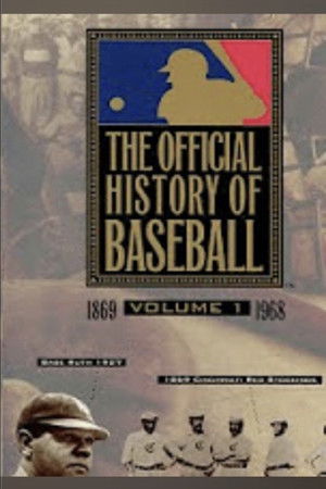 The Official History of Baseball, Vol 1&2 The Official History of Baseball, Vol 1&2