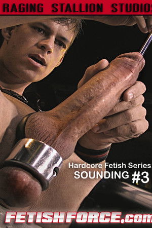 Hardcore Fetish Series: Sounding #3 Hardcore Fetish Series: Sounding #3