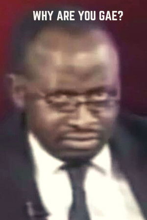 Why Are You Gae? Why Are You Gae?