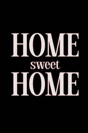 Home Sweet Home Home Sweet Home