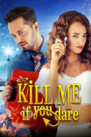 Kill Me If You Dare Kill Me If You Dare